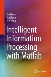 book Intelligent Information Processing with Matlab