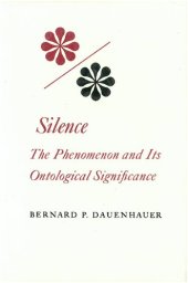 book Silence, The Phenomenon and Its Ontological Significance