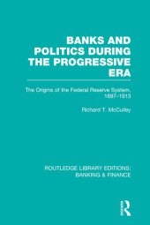 book Banks and Politics During the Progressive Era (Rle Banking & Finance)