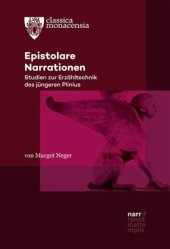 book Epistolare Narrationen: Studien zur Erzähltechnik des jüngeren Plinius