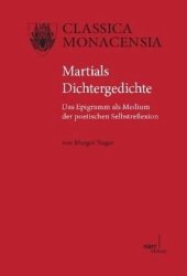 book Martials Dichtergedichte: Das Epigramm als Medium der poetischen Selbstreﬂexion