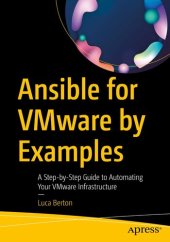 book Ansible for VMware by Examples : A Step-by-Step Guide to Automating Your VMware Infrastructure