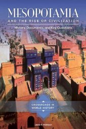 book Mesopotamia and the Rise of Civilization: History, Documents, and Key Questions (Crossroads in World History)