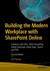 book Building the Modern Workplace with SharePoint Online: Solutions with SPFx, JSON Formatting, Power Automate, Power Apps, Teams, and PVA