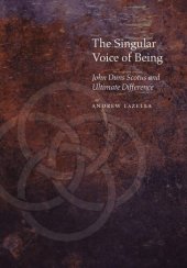 book The Singular Voice of Being: John Duns Scotus and Ultimate Difference