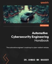 book Automotive Cybersecurity Engineering Handbook: The automotive engineer's roadmap to cyber-resilient vehicles