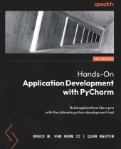 book Hands-On Application Development with PyCharm: Build applications like a pro with the ultimate python development tool