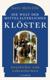 book Die Welt der mittelalterlichen Klöster: Geschichte und Lebensformen