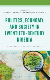 book Politics, Economy, and Society in Twentieth-Century Nigeria