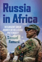 book Russia in Africa: Resurgent Great Power or Bellicose Pretender?