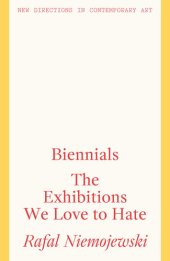 book Biennials: The Exhibitions We Love to Hate