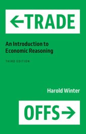 book Trade-Offs: An Introduction to Economic Reasoning