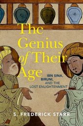 book The Genius of their Age: Ibn Sina, Biruni, and the Lost Enlightenment