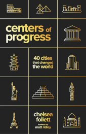 book Centers of Progress: 40 Cities That Changed the World