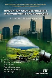 book Innovation and Sustainability in Governments and Companies: A Perspective to the New Realities (River Publishers Series in Multi Business Model Innovation, Technologies and Sustainable Business)