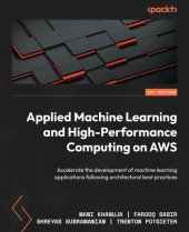 book Applied Machine Learning and High-Performance Computing on AWS