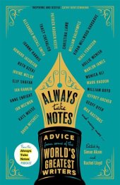 book Always Take Notes: Advice from some of the world's greatest writers