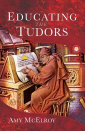 book Educating the Tudors