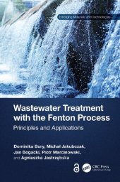 book Wastewater Treatment with the Fenton Process: Principles and Applications (Emerging Materials and Technologies)