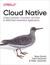 book Cloud Native: Using containers, functions, and data to build next-generation applications