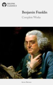 book Delphi Complete Works of Benjamin Franklin (Illustrated)