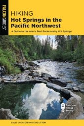 book Hiking Hot Springs in the Pacific Northwest: A Guide to the Area's Best Backcountry Hot Springs