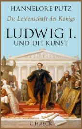 book Die Leidenschaft des Königs: Ludwig I. und die Kunst