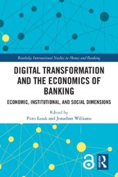 book Digital Transformation and the Economics of Banking (Routledge International Studies in Money and Banking)