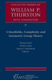 book Collected Works of William P. Thurston with Commentary, II: 3-Manifolds, Complexity and Geometric Group Theory: 2