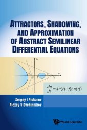 book Attractors, Shadowing, And Approximation Of Abstract Semilinear Differential Equations