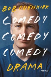 book Comedy Comedy Comedy Drama : A Memoir