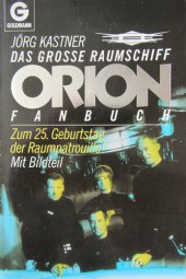 book Das große Raumschiff Orion-Fanbuch: Zum 25. Geburtstag der Raumpatrouille