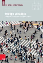 book Multiple Sacralities: Rethinking Sacralizations in European History