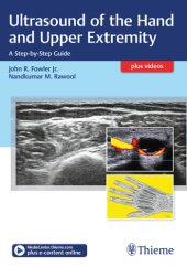 book Ultrasound of the Hand and Upper Extremity: A Step-By-Step Guide