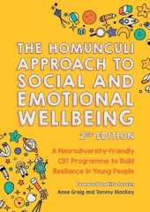 book The Homunculi Approach to Social and Emotional Wellbeing: A Neurodiversity-friendly Cbt Programme to Build Resilience in Young People