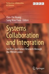 book Systems Collaboration and Integration: See Past and Future Research through the PRISM Center (Automation, Collaboration, & E-Services, 14)