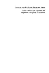 book Linear Sobolev Type Equations and Degenerate Semigroups of Operators (Inverse and Ill-Posed Problems)