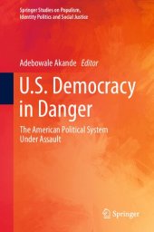 book U.S. Democracy In Danger: The American Political System Under Assault