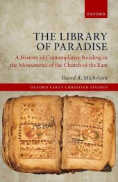 book The Library of Paradise : A History of Contemplative Reading in the Monasteries of the Church of the East