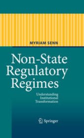 book Non-State Regulatory Regimes: Understanding Institutional Transformation