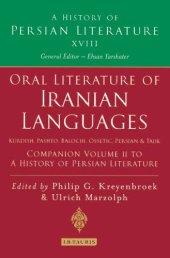 book Oral Literature of Iranian Languages: Kurdish, Pashto, Balochi, Ossetic; Persian and Tajik: Companion Volume II: History of Persian Literature A, Vol 18 (A History of Persian Literature)