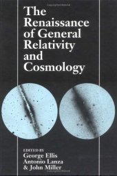book The Renaissance of General Relativity and Cosmology: A Survey to Celebrate the 65th Birthday of Dennis Sciama