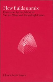 book How Fluids Unmix : Discoveries by the School of Van der Waals and Kamerlingh Onnes (Edita - History of Science and Scholarship in the Netherlands)