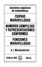 book Curvas Maravillosas, Numeros Complejos y Representaciones Conformes, Funciones Maravillosas