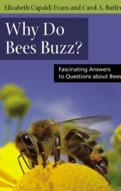 book Why Do Bees Buzz?: Fascinating Answers to Questions about Bees (Animal Q&a Series)