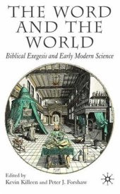 book The Word and the World: Biblical Exegesis and Early Modern Science