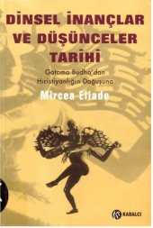 book Dinsel İnançlar ve Düşünceler Tarihi - Cilt 2 - Gotama Budha'dan Hıristiyanlığın Doğuşuna