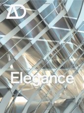 book Elegance (Architectural Design January   February 2007, Vol. 77 No. 1)