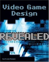 book Video Game Design Revealed (Revealed (Charles River Media))