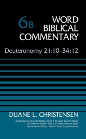 book Deuteronomy 21:10-34:12, Volume 6B (6) (Word Biblical Commentary)